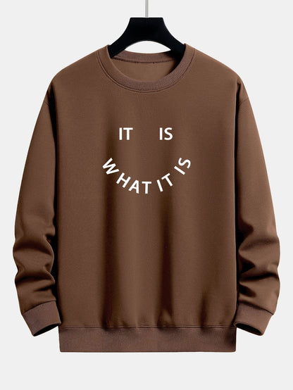 It Is What It Is Graphic Relaxed Fit Sweatshirt
